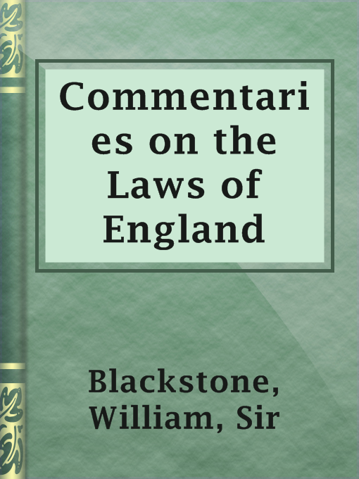 Sir William Blackstone创作的Commentaries on the Laws of England作品的详细信息 - 可供借阅